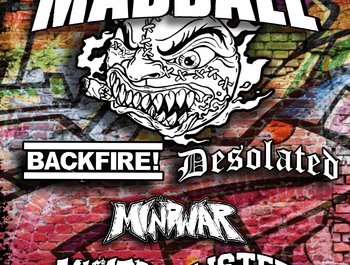 H8000 Madness: Madball - Backfire . -
Desolated - ...