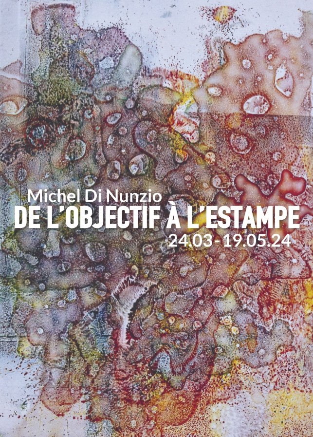 Tentoonstellingen Tentoonstelling "Michel Nunzio, l'objectif  l'estampe"