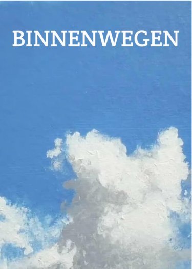 Tentoonstellingen  Binnenwegen  Anne-Marie, Wilma, Katrien Ariane