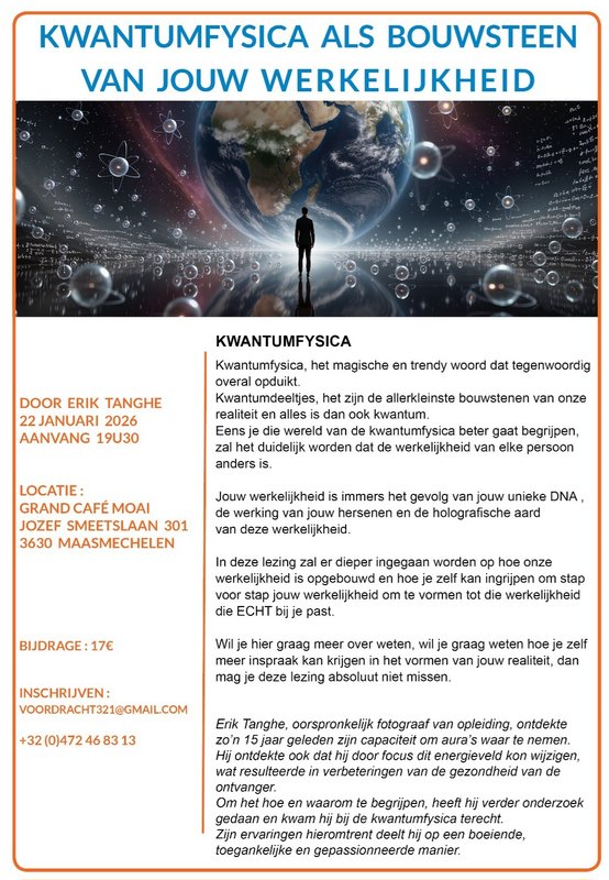 Voordrachten Kwantumfysica bouwsteen jouw werkelijkheid(Grand Café Moai Maasmechelen)