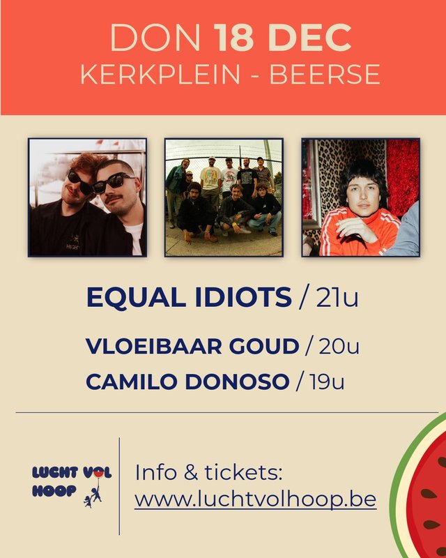 Concerten Optreden: Equal Idiots - Vloeibaar Goud - Camilo Donoso