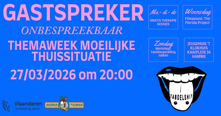 Voordrachten Gastspreker: Onbespreekbaar - Taboelshit - Moeilijke Thuissituatie