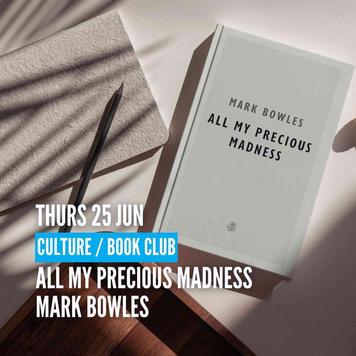 Voordrachten Book Club: My Precious Madness, Mark Bowles