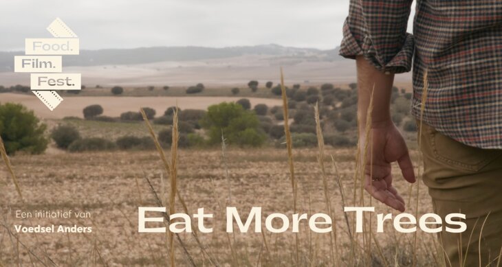 Voorstellingen Eat More Trees - Food.film.Fest